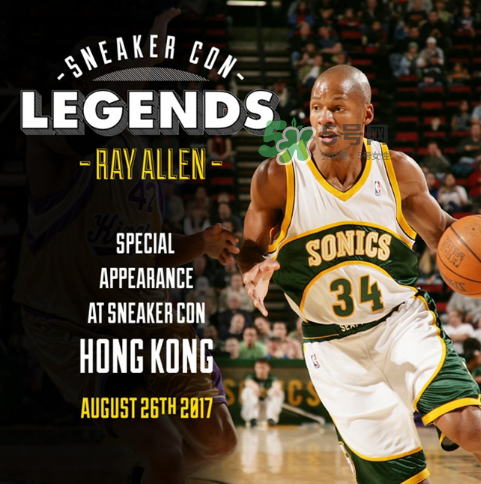 2017sneaker con香港站嘉賓有ray allen？雷阿倫出席sneaker con香港站